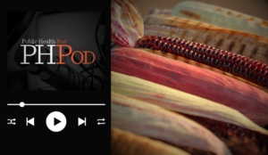 PHPod logo and player on the left with grilled maize laid out on left, highlighting food sovereignty and indigenous food practices